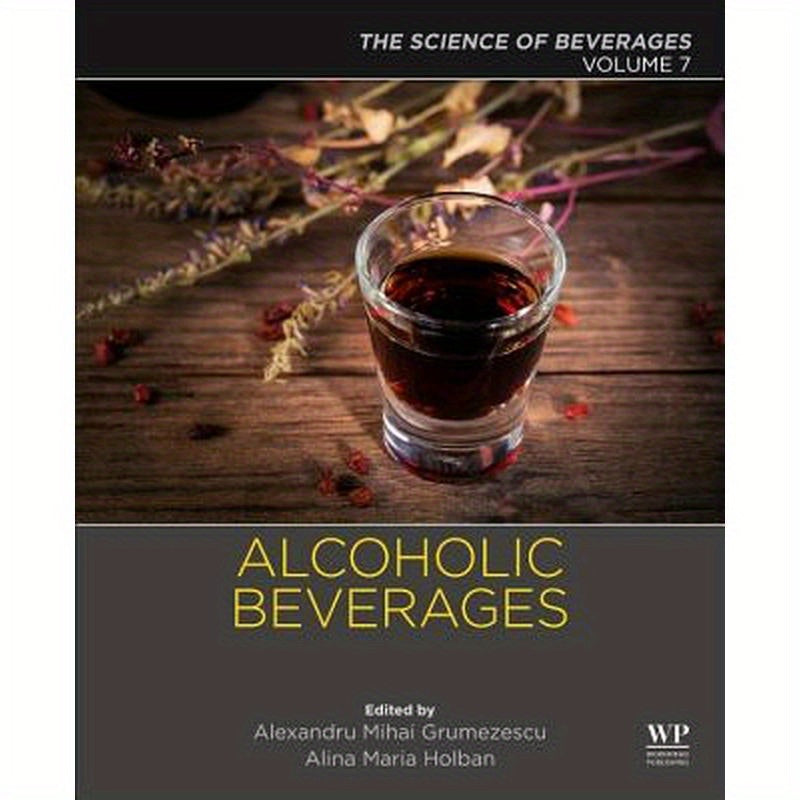 Alcoholic Beverages: Volume 7: The Science of Beverages
