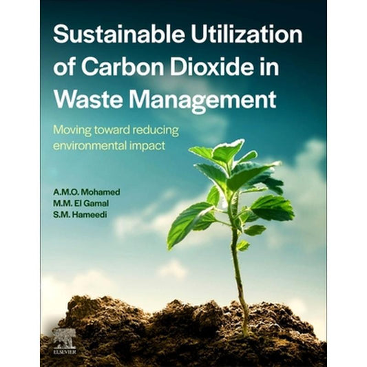 Sustainable Utilization of Carbon Dioxide in Waste Management: Moving Toward Reducing Environmental Impact