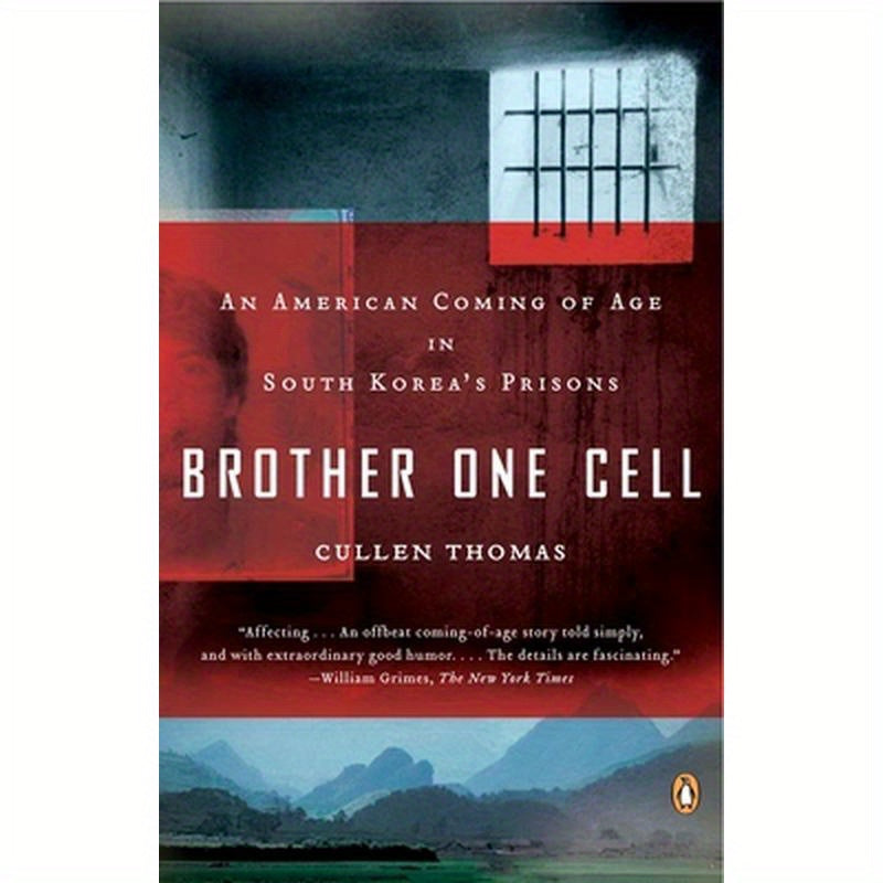 Brother One Cell: An American Coming of Age in South Korea's Prisons