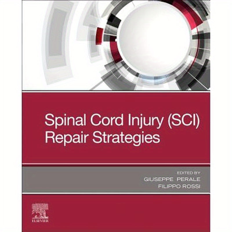 Spinal Cord Injury (Sci) Repair Strategies