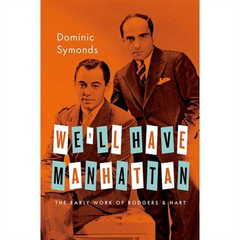 We'll Have Manhattan: The Early Work of Rodgers & Hart