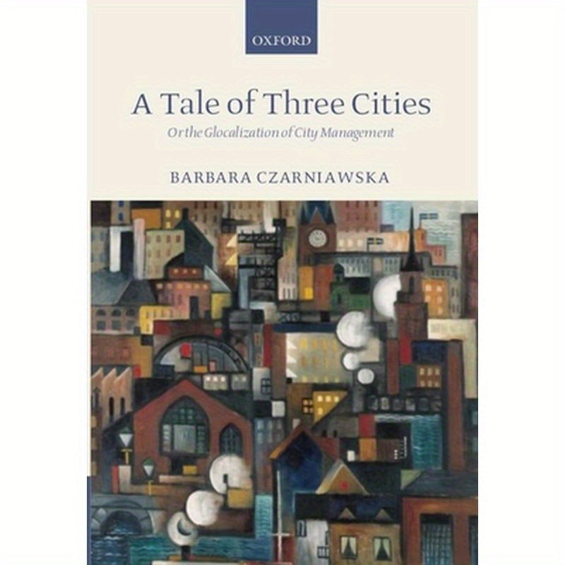 A Tale of Three Cities: Or the Glocalization of City Management