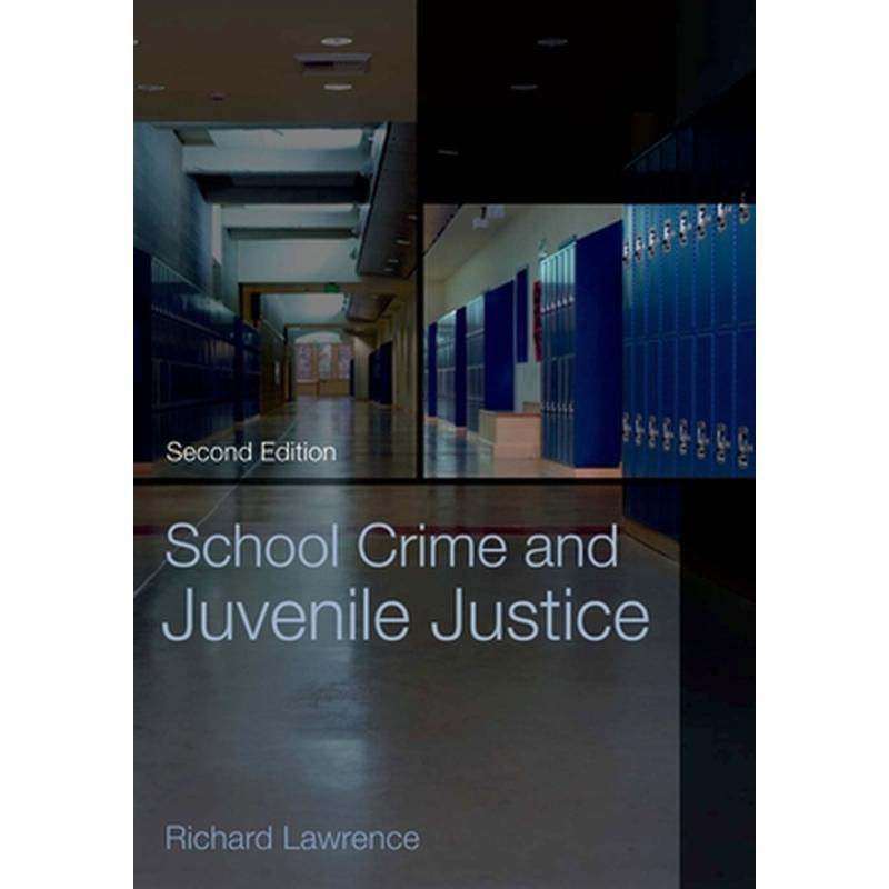 School Crime and Juvenile Justice