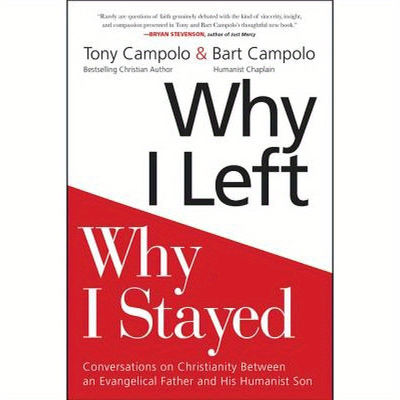 Why I Left, Why I Stayed: Conversations on Christianity Between an Evangelical Father and His Humanist Son