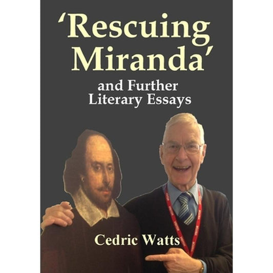 'Rescuing Miranda' And Further Literary Essays