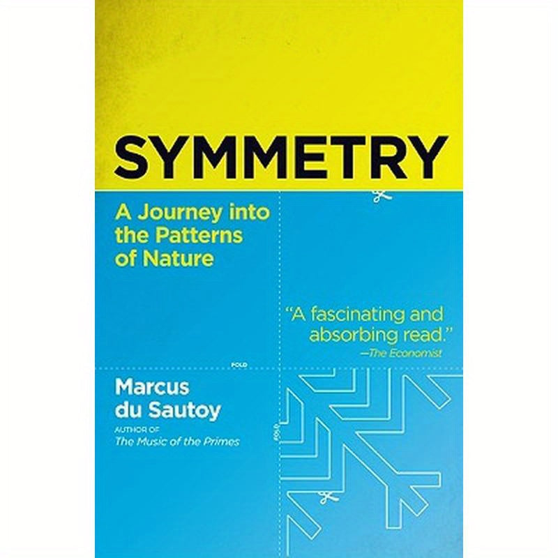 Symmetry: A Journey Into the Patterns of Nature