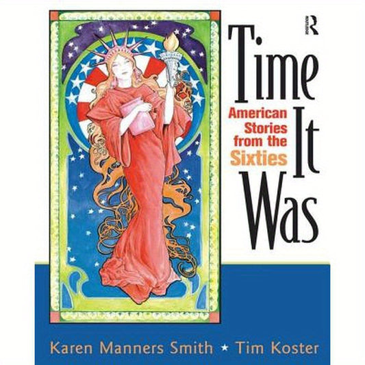 Time It Was: American Stories from the Sixties