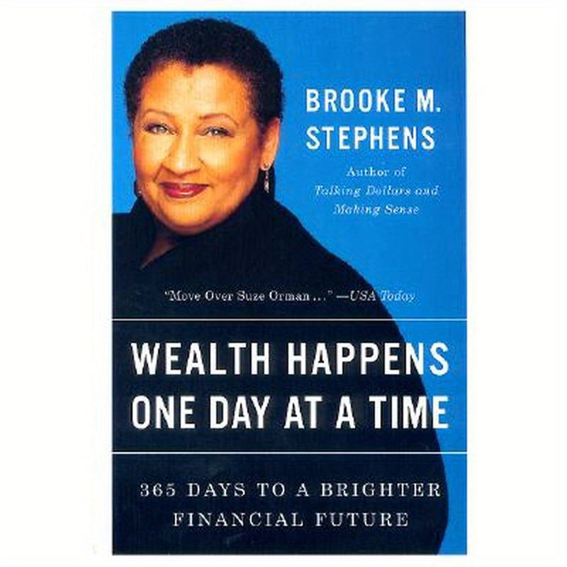 Wealth Happens One Day at a Time: 365 Days to a Brighter Financial Future
