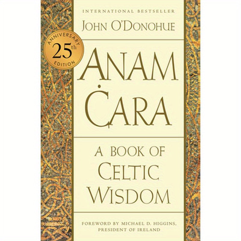 Anam Cara [Twenty-Fifth Anniversary Edition]: A Book of Celtic Wisdom