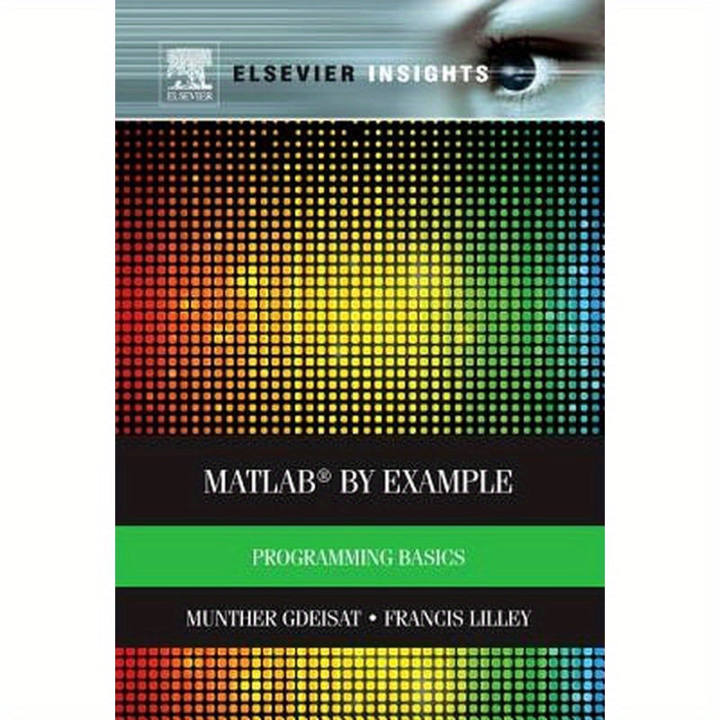 Matlab(r) by Example: Programming Basics