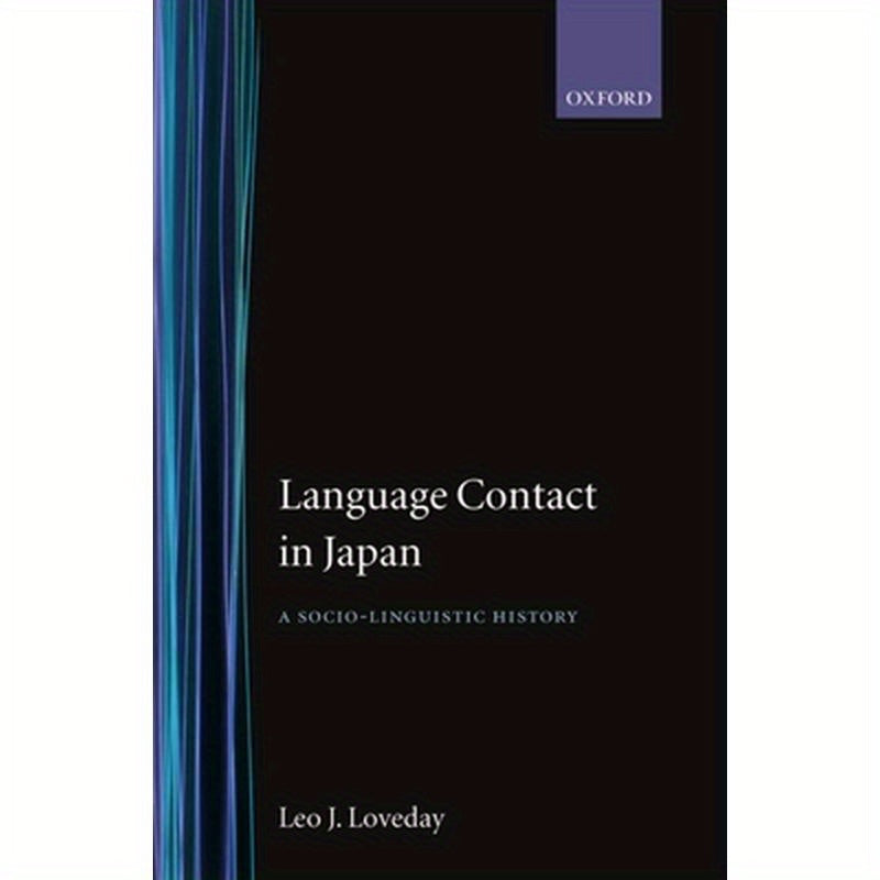 Language Contact in Japan ' a Socio-Linguistic History '
