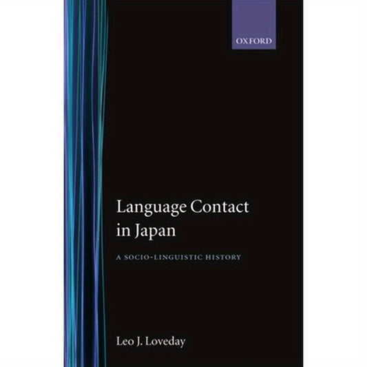 Language Contact in Japan ' a Socio-Linguistic History '