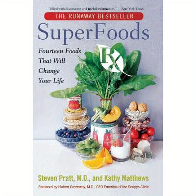 Superfoods RX: Fourteen Foods That Will Change Your Life
