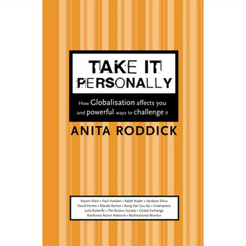 Take It Personally: How Globalisation Affects You and Powerful Ways to Challenge It