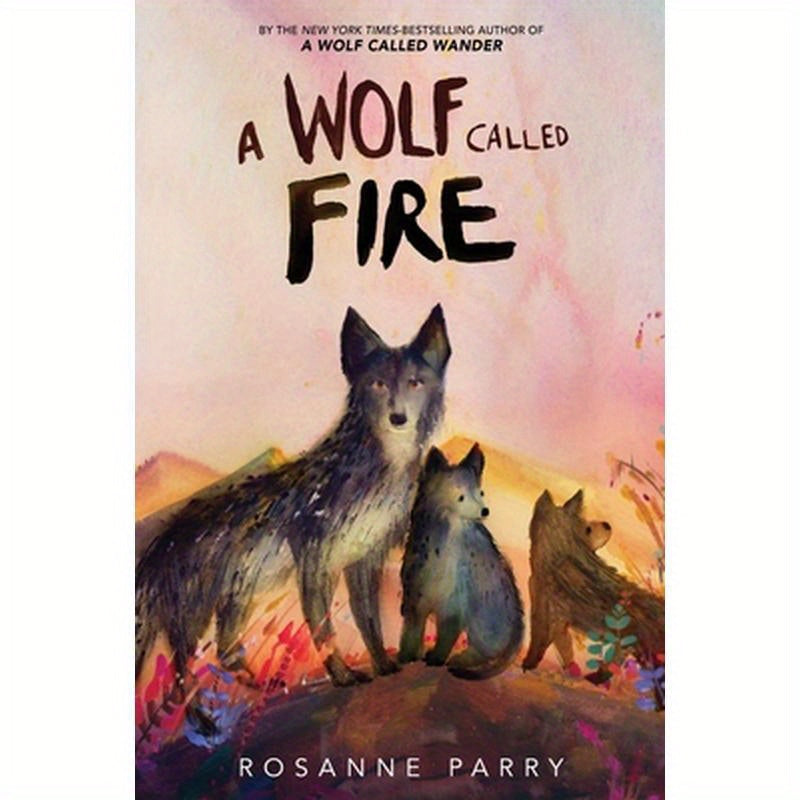 A Wolf Called Fire: A Voice of the Wilderness Novel