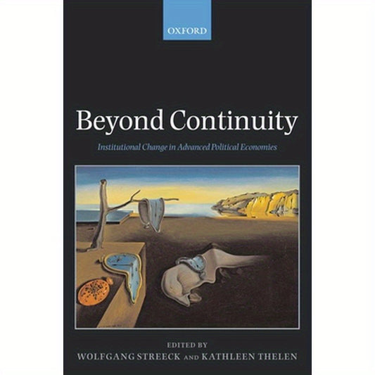Beyond Continuity Institutional Change in Advanced Political Economies (Paperback)