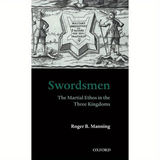 Swordsmen: The Martial Ethos in the Three Kingdoms