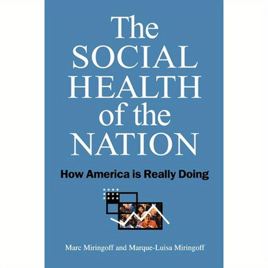 The Social Health of the Nation: How America Is Really Doing