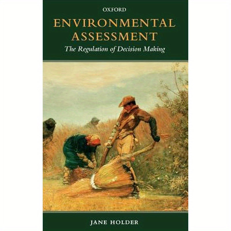 Environmental Assessment: The Regulation of Decision Making