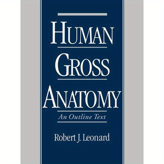 Human Gross Anatomy: An Outline Text
