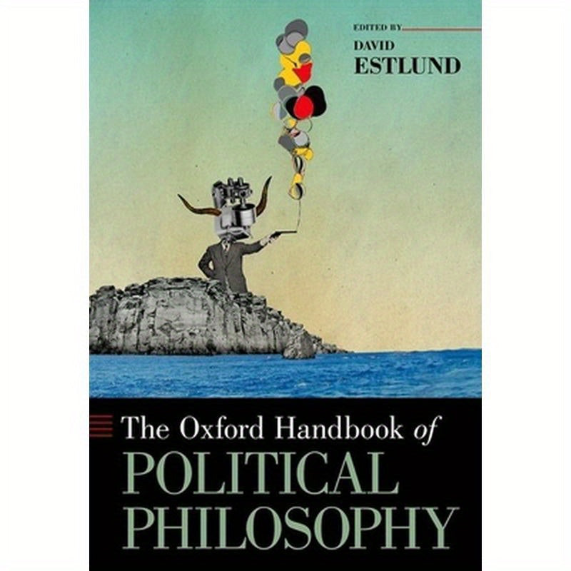 The Oxford Handbook of Political Philosophy
