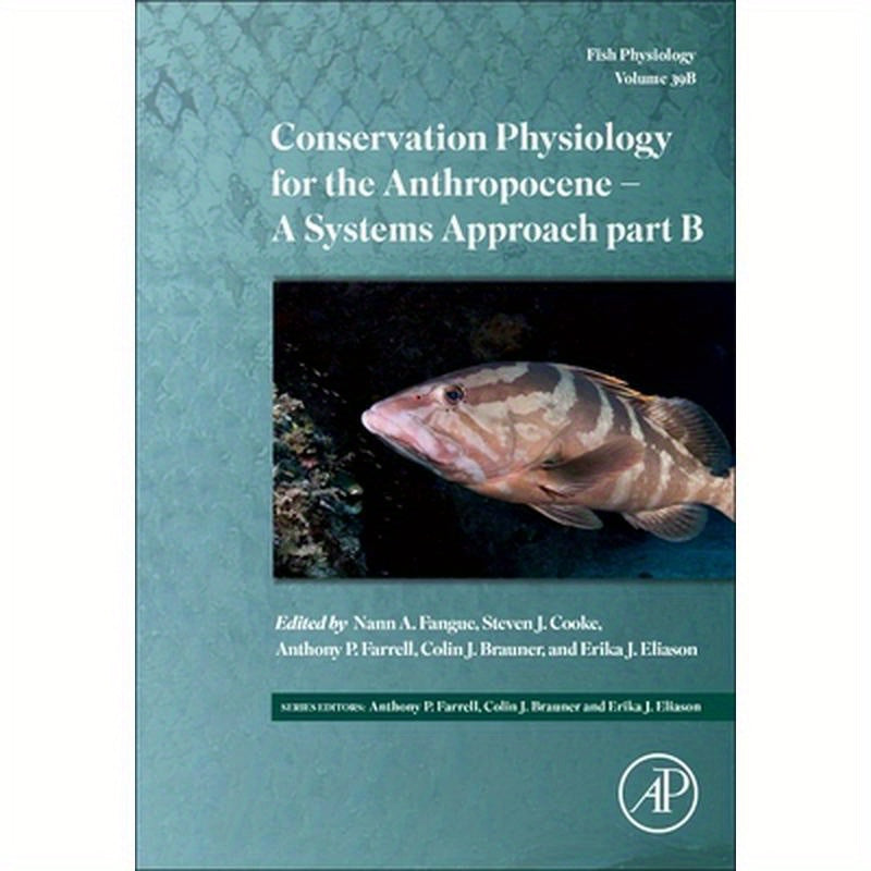Conservation Physiology for the Anthropocene - Issues and Applications: Volume 39b