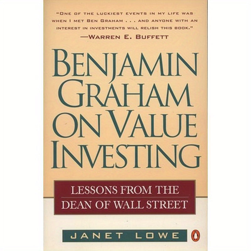 Benjamin Graham on Value Investing: Lessons from the Dean of Wall Street