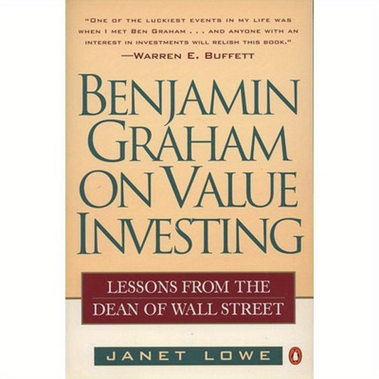 Benjamin Graham on Value Investing: Lessons from the Dean of Wall Street