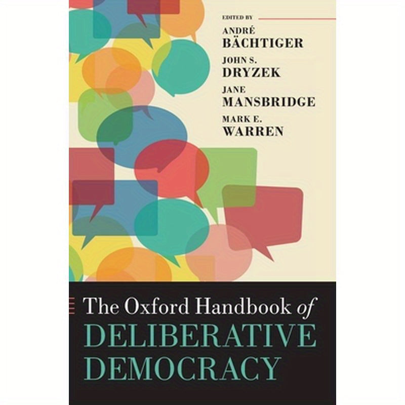 Oxford Handbook of Deliberative Democracy