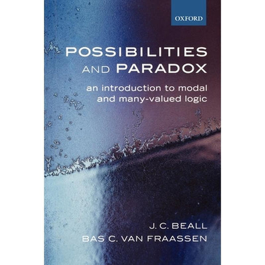 Possibilities and Paradox: An Introduction to Modal and Many-Valued Logic