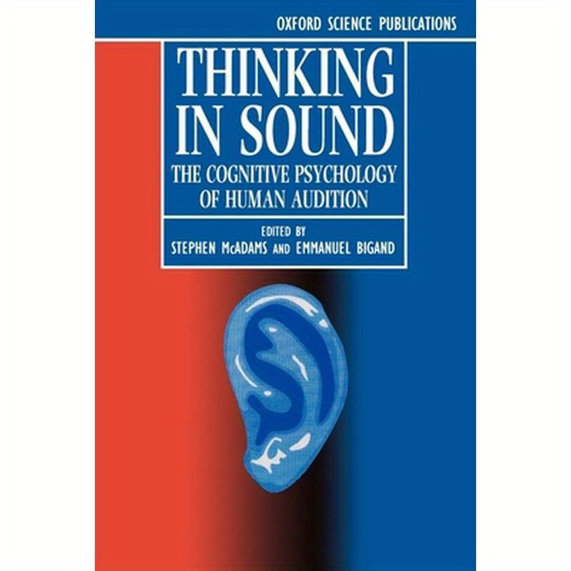 Thinking in Sound: The Cognitive Psychology of Human Audition