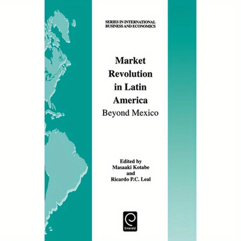 Market Revolution in Latin America: Beyond Mexico