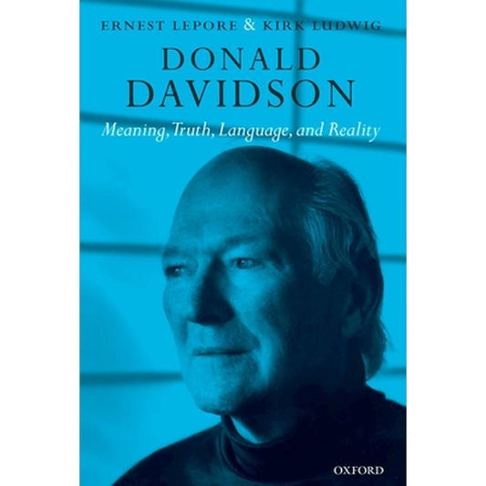 Donald Davidson: Meaning, Truth, Language, and Reality