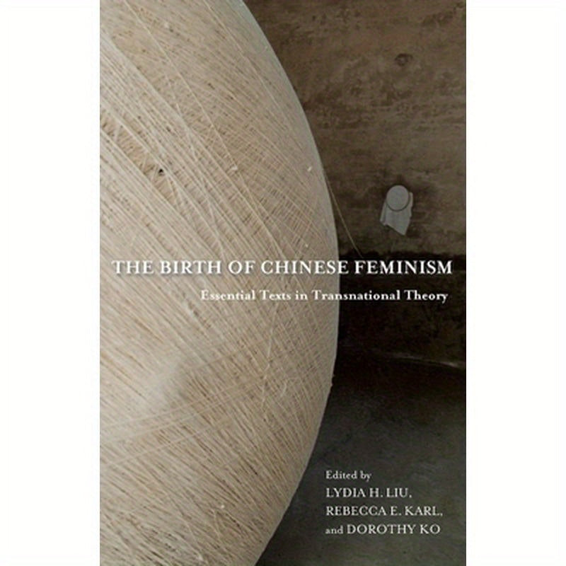 Birth of Chinese Feminism: The Writings of Kang Hang