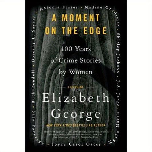 A Moment on the Edge: 100 Years of Crime Stories by Women