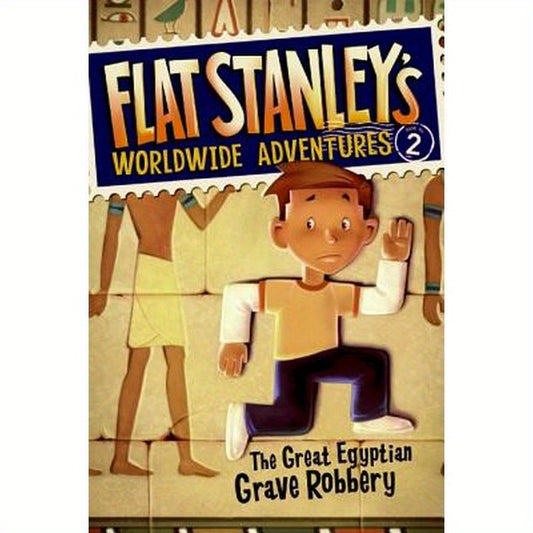 Flat Stanley's Worldwide Adventures #2: The Great Egyptian Grave Robbery