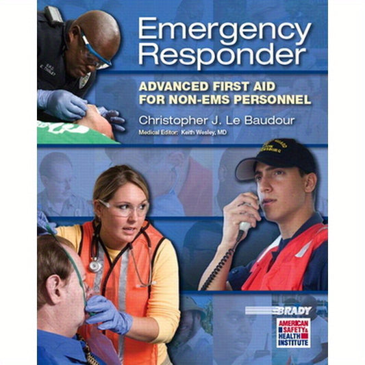 Emergency Responder: Advanced First Aid for Non-EMS Personnel