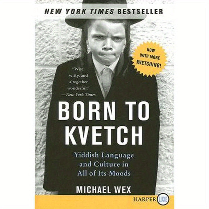 Born to Kvetch