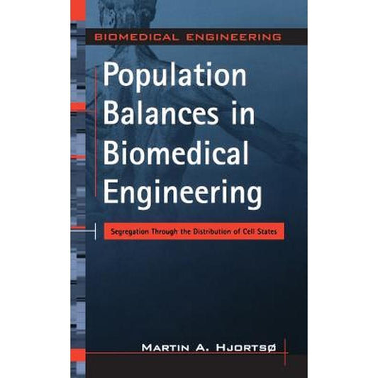 Population Balances in Biomedical Engineering: Segregation Through the Distribution of Cell States