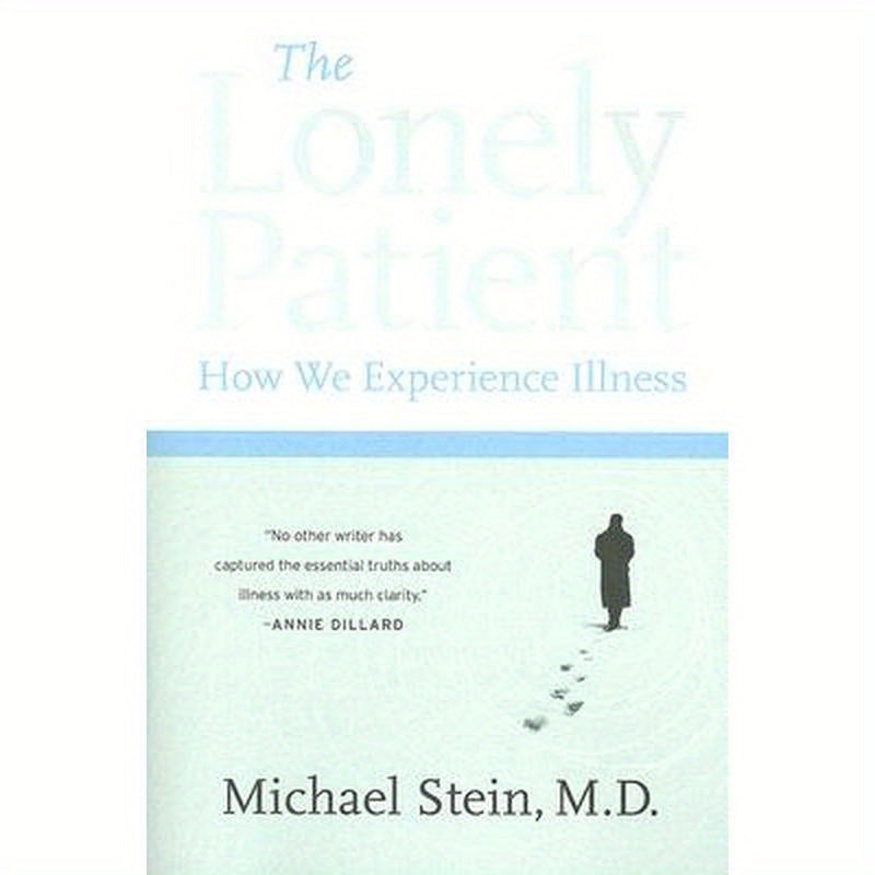 The Lonely Patient: How We Experience Illness
