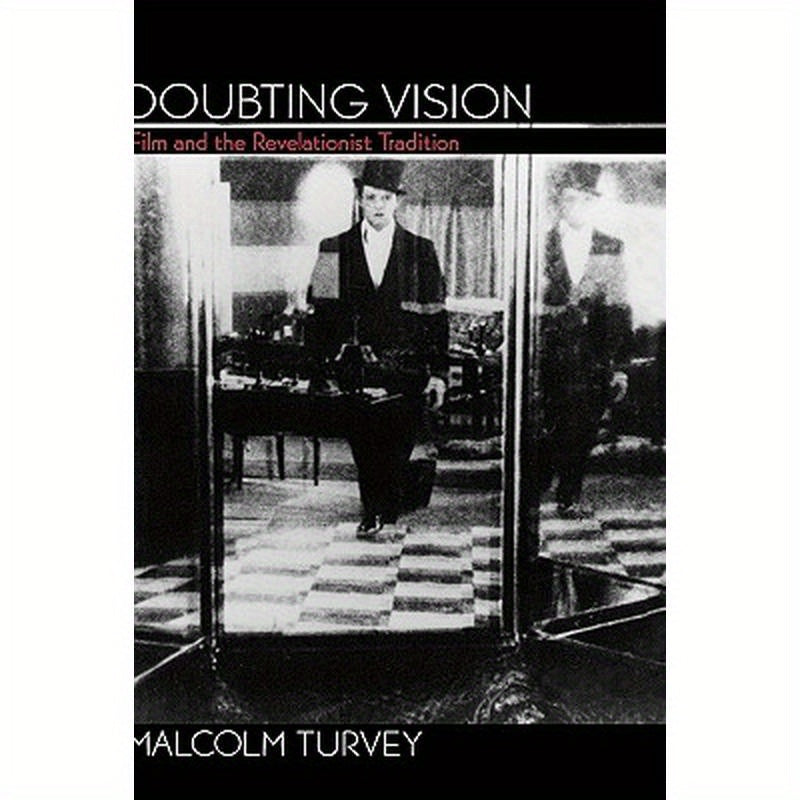 Doubting Vision: Film and the Revelationist Tradition