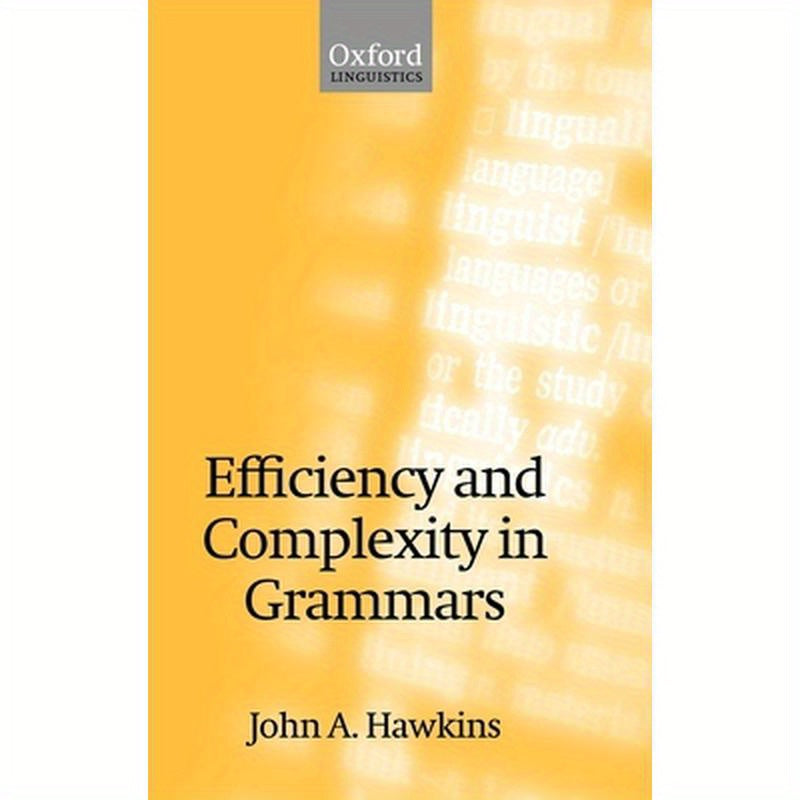 Efficiency and Complexity in Grammars