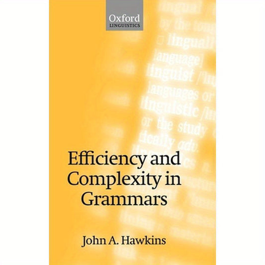 Efficiency and Complexity in Grammars