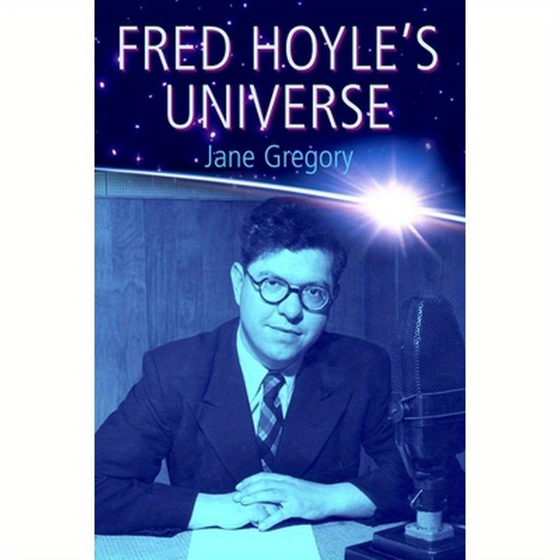 Fred Hoyle's Universe