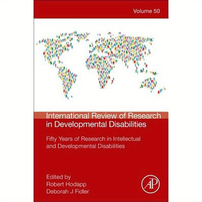 International Review of Research in Developmental Disabilities: Fifty Years of Research in Intellectual and Developmental Disabilities Volume 50