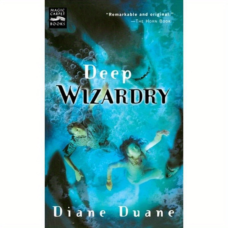 Deep Wizardry: The Second Book in the Young Wizards Series