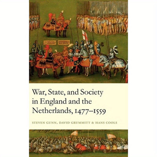 War, State, and Society in England and the Netherlands 1477-1559