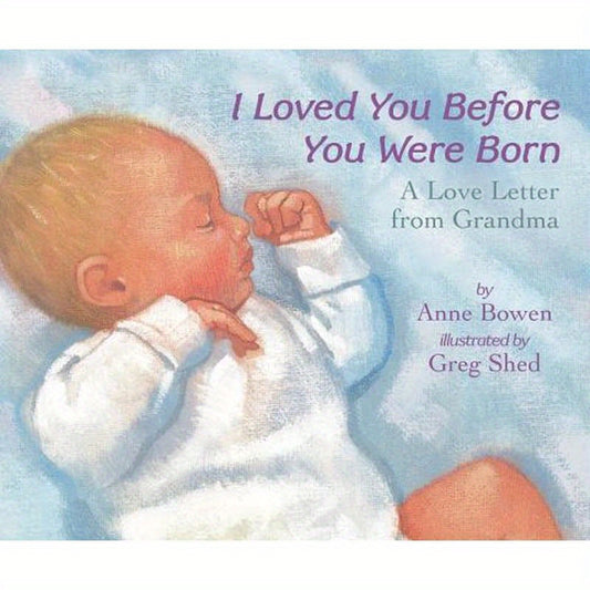 I Loved You Before You Were Born Board Book