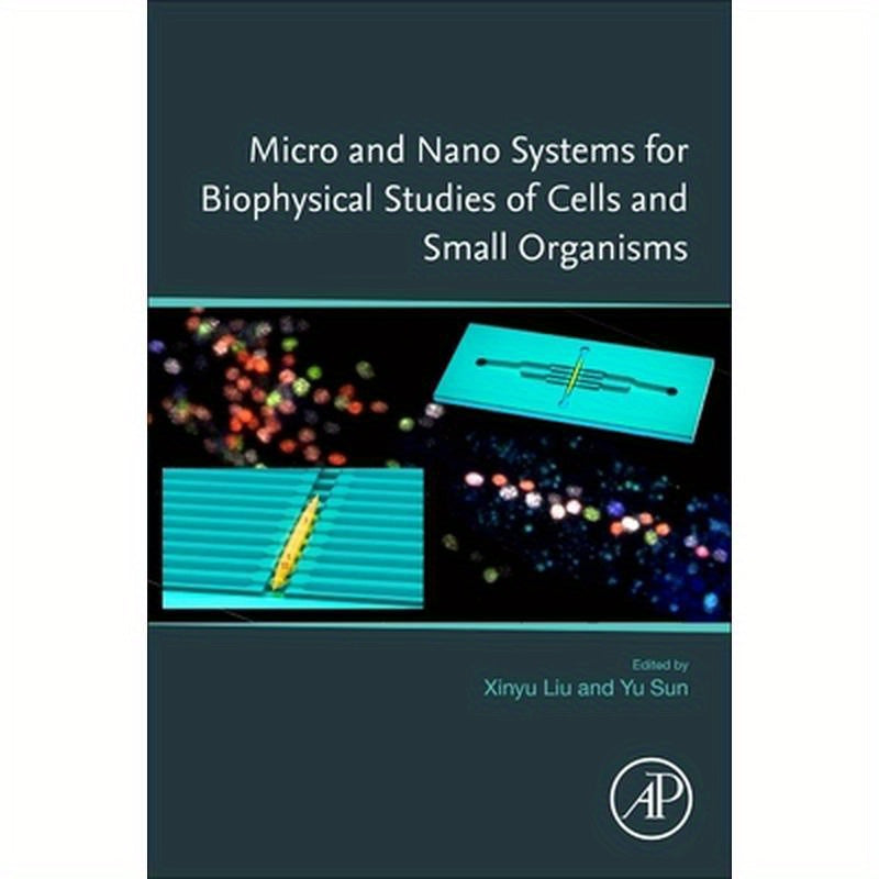 Micro and Nano Systems for Biophysical Studies of Cells and Small Organisms
