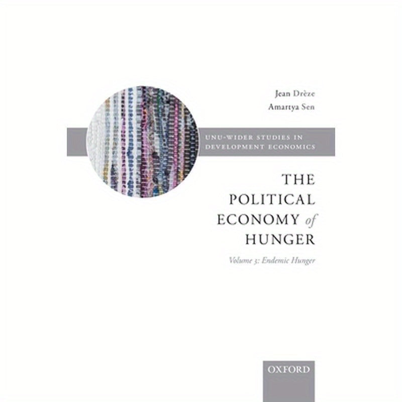 Political Economy of Hunger: Volume 3: Endemic Hunger